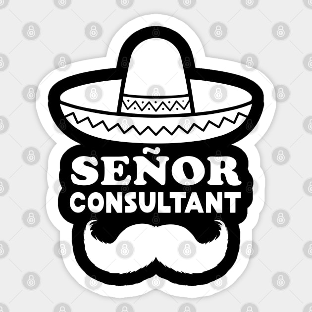 Señor Consultant (Senior Consultant) Sticker by shirtonaut